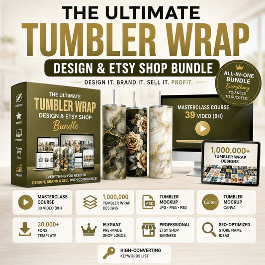 The Complete Tumbler Business in Etsy: All-In-One Bundle: Course, Designs & Branding - ArkoTools